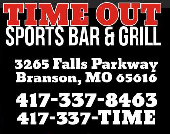 Time Out Sports Bar and Grill | 3265 Falls Parkway | Branson, MO 65616 |  417-337-8463 | 417-337-TIME